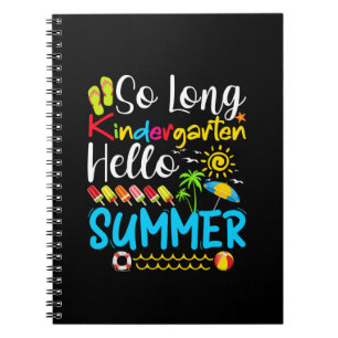 So Long Kindergarten Grade Hello Summer Notebook