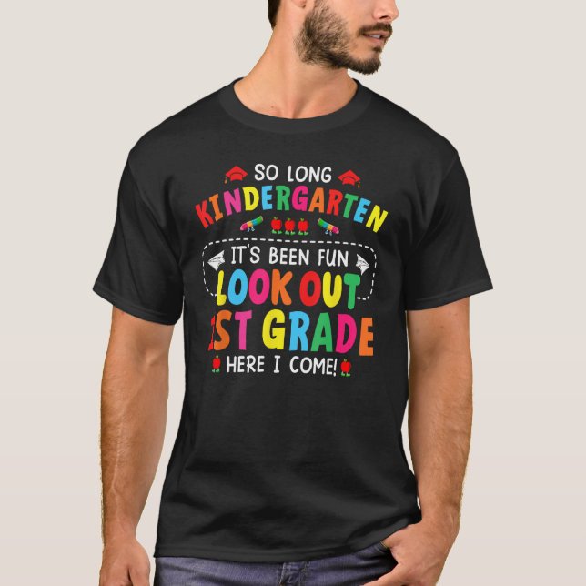 So Long Kindergarten Graduation 1ST Here Kids Teac T-Shirt (Front)