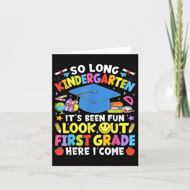So Long Kindergarten Graduation First Grade Here I Card (Front)