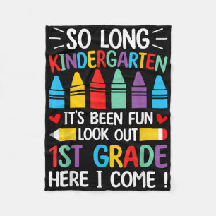 So Long Kindergarten Graduation First Grade Here I Fleece Blanket