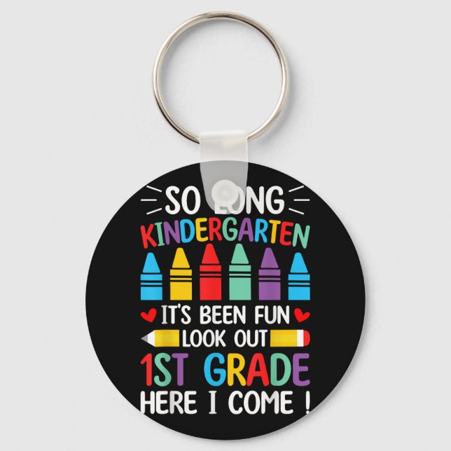 So Long Kindergarten Graduation First Grade Here I Key Ring (Front)