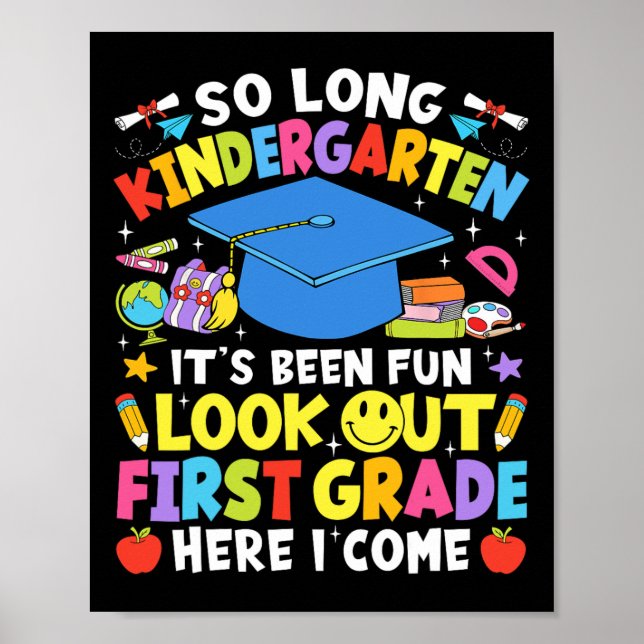 So Long Kindergarten Graduation First Grade Here I Poster (Front)
