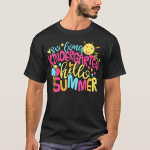 So Long Kindergarten Hello Summer Girl Last Day Sc T-Shirt