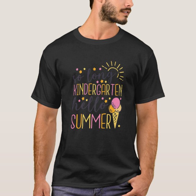 So Long Kindergarten Hello Summer Kindergarten Gra T-Shirt (Front)