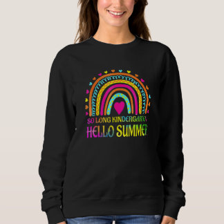 SO LONG KINDERGARTEN HELLO SUMMER Teacher Student  Sweatshirt
