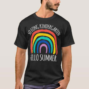 SO LONG KINDERGARTEN HELLO SUMMER Teacher Student T-Shirt