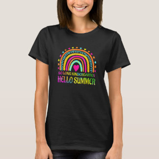 SO LONG KINDERGARTEN HELLO SUMMER Teacher Student  T-Shirt