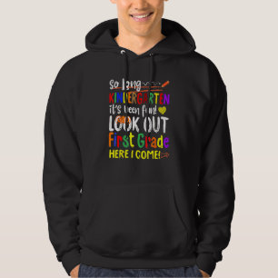 So Long Kindergarten Here I Come 1 Grade Kids Grad Hoodie