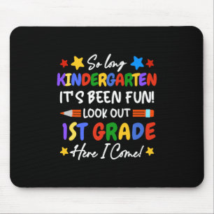 So Long Kindergarten It's Fun Look Out 1st Gra Mouse Pad