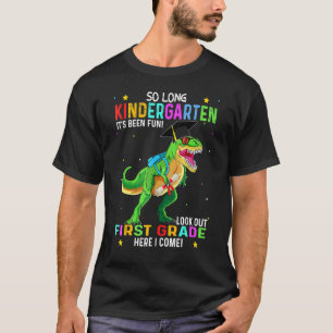 So Long Kindergarten Look Out 1st Grade Here I Com T-Shirt