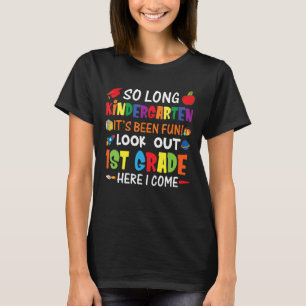 So Long Kindergarten Look Out 1st Grade Kids Gradu T-Shirt