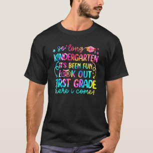 So Long Kindergarten Look Out First Grade Tie Dye T-Shirt