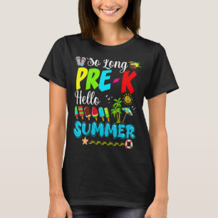 So Long Pre K Hello Summer Pool Last Day Of School T-Shirt