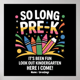 So Long Pre-K It’s Been Fun Look Out Kindergarten Poster