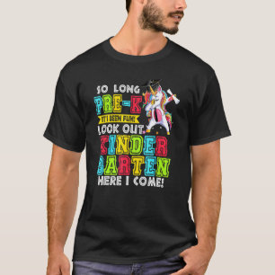 So Long Pre-k Its Been Fun Kindergarten Grad Unico T-Shirt