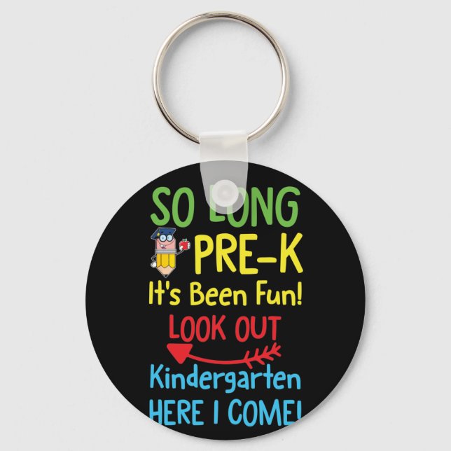 So Long PRE K It's Been Graduation Key Ring (Front)