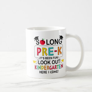 So Long Pre K Kindergarten Here Graduate Last Day Coffee Mug