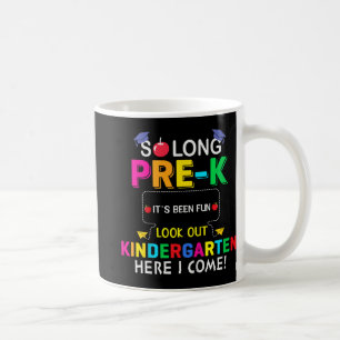 So Long Pre K Kindergarten Here Graduate Last Day Coffee Mug