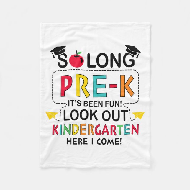 So Long Pre K Kindergarten Here Graduate Last Day  Fleece Blanket (Front)