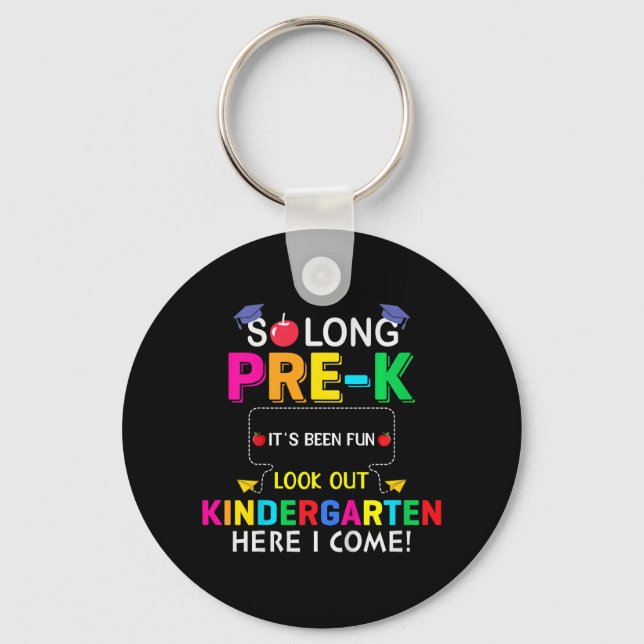 So Long Pre K Kindergarten Here Graduate Last Day  Key Ring (Front)