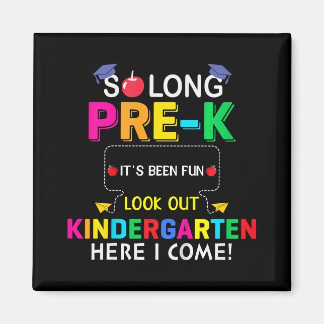 So Long Pre K Kindergarten Here Graduate Last Day  Magnet (Front)