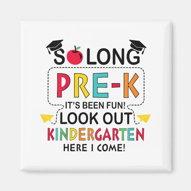 So Long Pre K Kindergarten Here Graduate Last Day  Magnet (Front)
