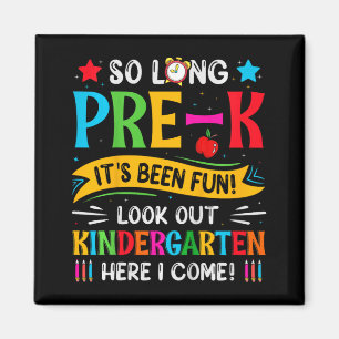 So Long Pre K Kindergarten Here Graduate Last Day  Magnet