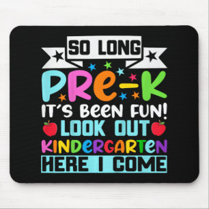 So Long Pre K Kindergarten Here Graduate Last Day  Mouse Pad
