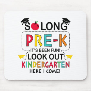 So Long Pre K Kindergarten Here Graduate Last Day  Mouse Pad