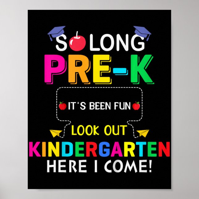 So Long Pre K Kindergarten Here Graduate Last Day  Poster (Front)