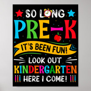 So Long Pre K Kindergarten Here Graduate Last Day  Poster