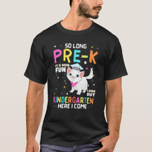 So Long Pre K Kindergarten Here I Come Cat Graduat T-Shirt
