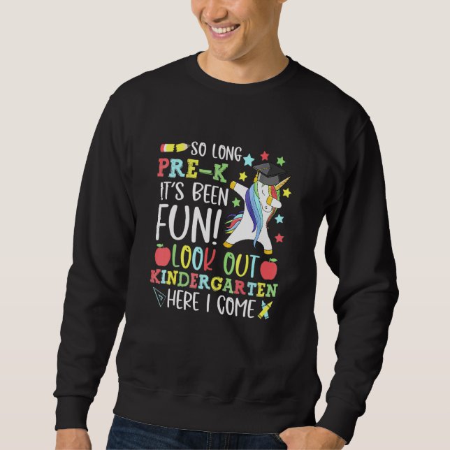 So Long Pre-K Kindergarten Here I Come Dabbing Uni Sweatshirt (Front)