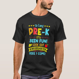 So Long Pre K Kindergarten Here I Come Funny Gradu T-Shirt