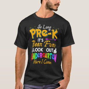 So Long Pre K Kindergarten Here I Come Graduation T-Shirt