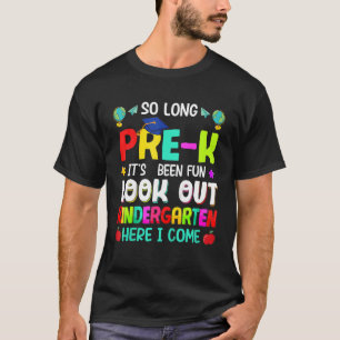 So Long Pre-K Kindergarten Here I Come Graduation T-Shirt