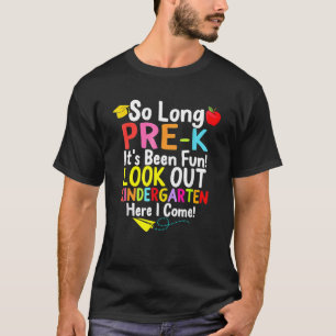 So Long Pre K Kindergarten Here I Come Graduation T-Shirt