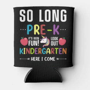 So Long Pre-K Kindergarten Here I Come Pre-k Can Cooler