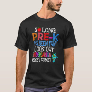 So Long Pre K Look Out Kindergarten Here I Come Gr T-Shirt