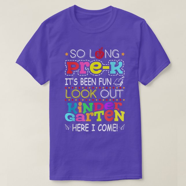 So Long PreK Kindergarten Here I Come prek graduat T-Shirt (Design Front)