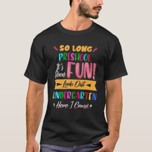So Long Preschool Grade Look Out Kindergarten Grad T-Shirt