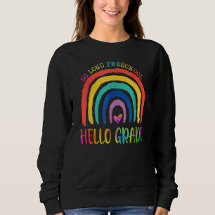 So Long Preschool Hello Grade Teacher Student Kids Sweatshirt