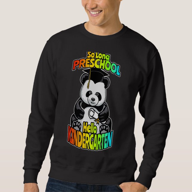So Long Preschool Hello Kindergarten  Happy Panda  Sweatshirt (Front)