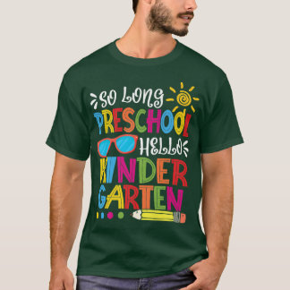 So Long Preschool Hello Kindergarten Teacher Stude T-Shirt