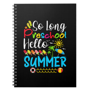 So Long Preschool Hello Summer Last Day Of School. Notebook