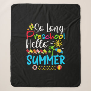 So Long Preschool Hello Summer Last Day Of School. Sherpa Blanket