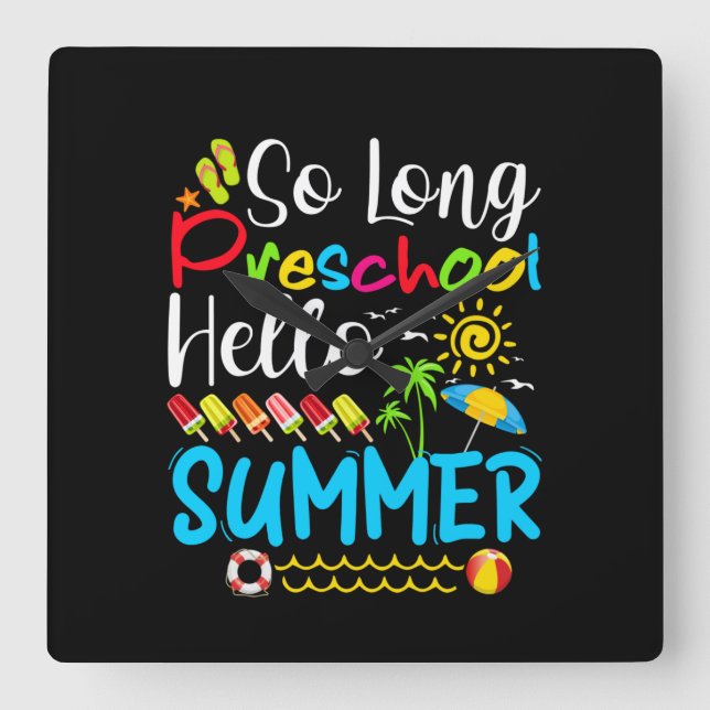 So Long Preschool Hello Summer Last Day Of School. Square Wall Clock (Front)