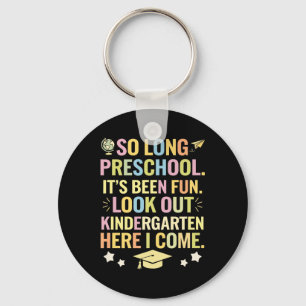 So Long Preschool Its Been Fun Graduation Graduate Key Ring