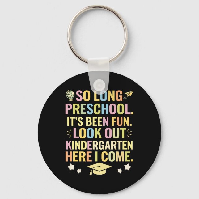 So Long Preschool Its Been Fun Graduation Graduate Key Ring (Front)