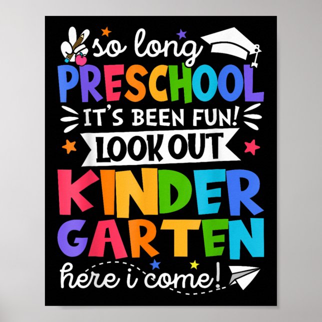 So Long Preschool Kindergarten Here I Come Graduat Poster (Front)